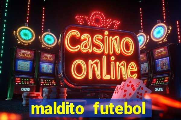 maldito futebol clube dublado download